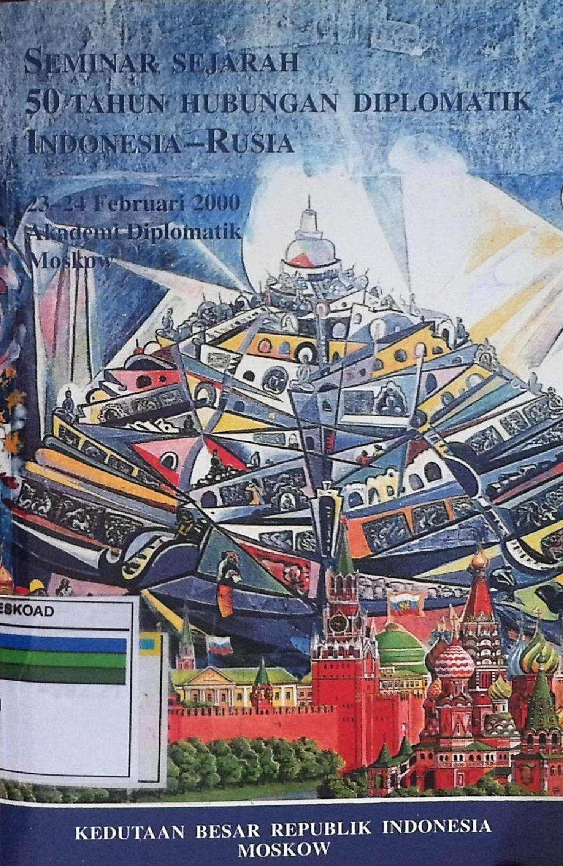 Seminar Sejarah 50 Tahun Hubungan Diplomatik Indonesia-Rusia